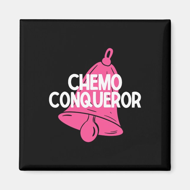 Chemo Conqueror End Of Chemo Treatment Breast Canc Magnet (Front)