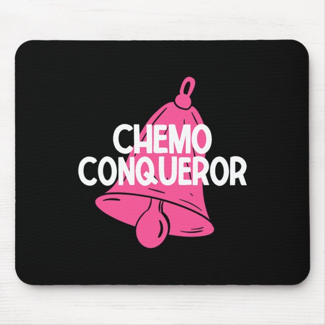 Chemo Conqueror End Of Chemo Treatment Breast Canc Mouse Pad (Front)