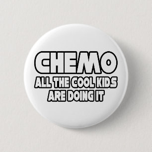 Chemo...Cool Kids 2 Inch Round Button