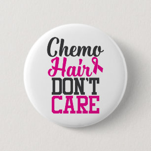 Chemo Hair Don't Care   Breast Cancer Awareness 2 Inch Round Button