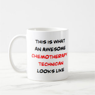 chemotherapy technician, awesome coffee mug