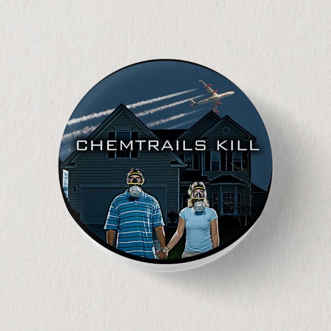 CHEMTRAILS KILL 1 INCH ROUND BUTTON (Front)