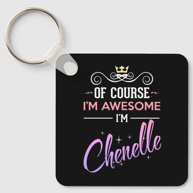 Chenelle Of Course I'm Awesome  Keychain (Front)