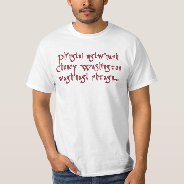 Cheney Fhtagn! T-Shirt (Front)