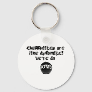 Chennaiites are like Dynamite,we're da BOMB! Keychain