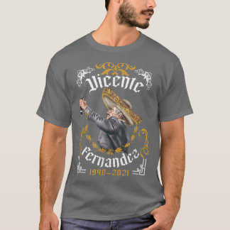 Chente Vicente Fernandez  Pero Sigo Siendo El Rey  T-Shirt
