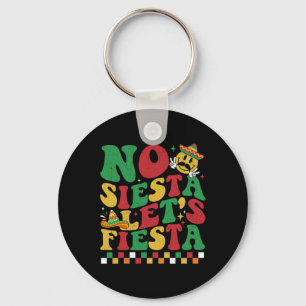 Chequered No Siesta Let's Fiesta Funny Cinco De Ma Keychain