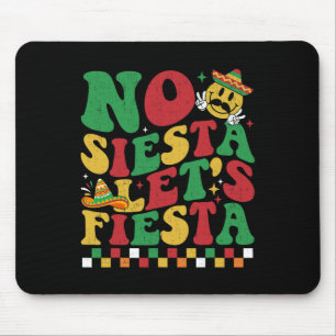 Chequered No Siesta Let's Fiesta Funny Cinco De Ma Mouse Pad