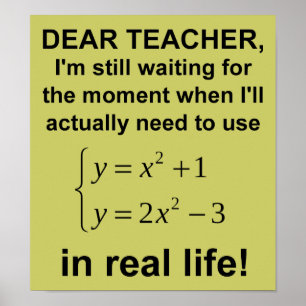 Cher enseignant Vie Réelle Math Drôle Poster