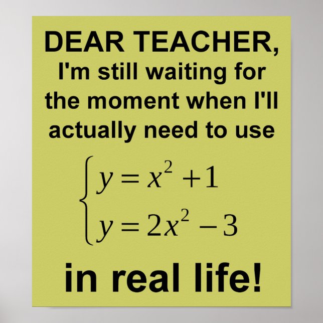 Cher enseignant Vie Réelle Math Drôle Poster (Devant)