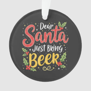 Cher Père Noël, Apportez Juste de la Bière Père No