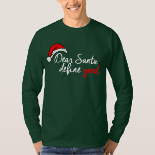 CHER PÈRE NOËL, DÉFINISSEZ BON T-shirt