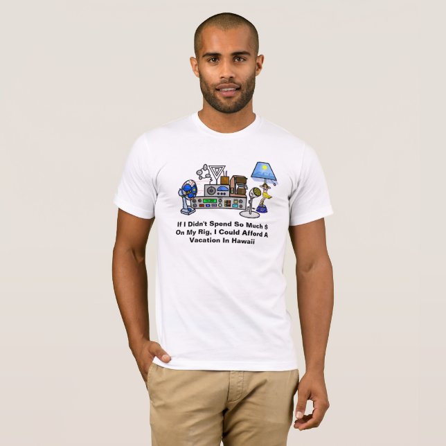 Cher Rig vs Hawaii Vacation Ham Radio Tshirt (Devant entier)