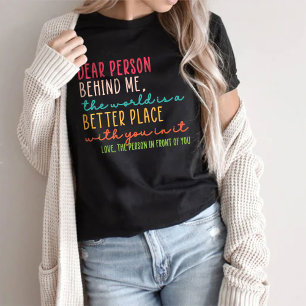 Chère Personne Derrière Moi Le T-Shirt Mondial