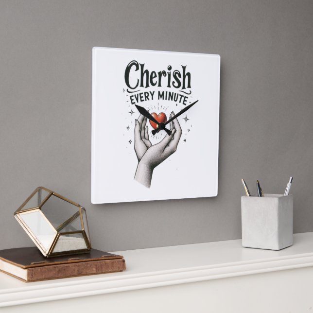 Cherish Every Minute Square Wall Clock (Office)
