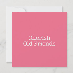 Cherish Old Friends Note Card