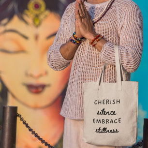 Cherish Silence Embrace Stillness Yoga Meditation Tote Bag