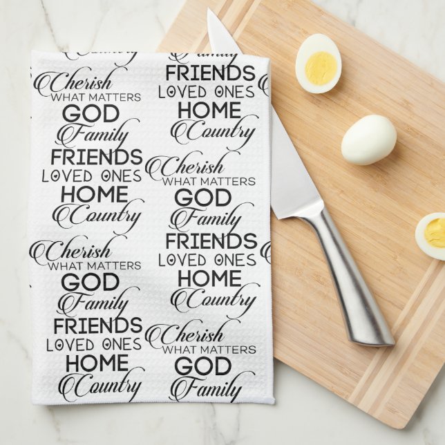 Cherish What Matters Kitchen Towel (Quarter Fold)