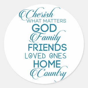 Cherish What Matters Teal Classic Round Sticker