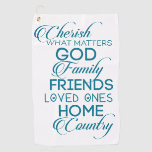 Cherish What Matters Teal Golf Towel
