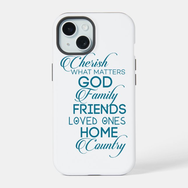 Cherish What Matters Teal iPhone 15 Case (Back)