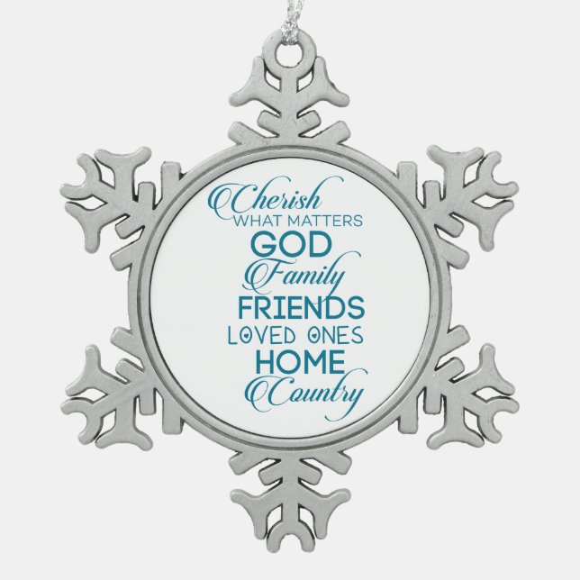 Cherish What Matters Teal Snowflake Pewter Christmas Ornament (Front)