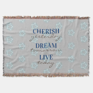 Cherish yesterday Dream tomorrow Live today Throw Blanket