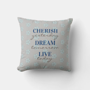 Cherish yesterday Dream tomorrow Live today Throw Pillow