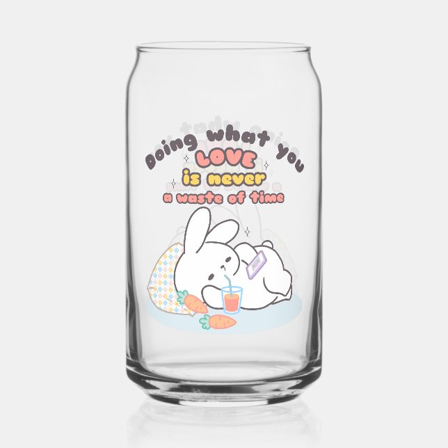 Cherish Your Passions - A Cozy Bunny's Reminder Can Glass (Front)
