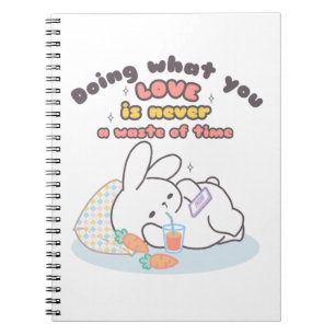 Cherish Your Passions - A Cozy Bunny's Reminder Notebook