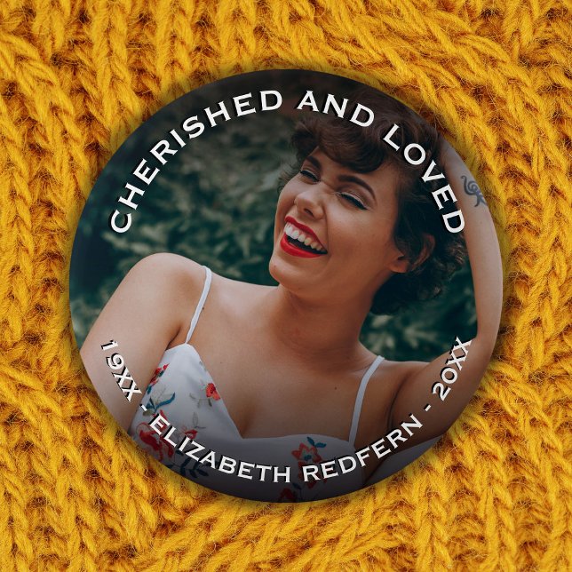 Cherished & Loved Memorial Photo Funeral 3 Inch Round Button (Creator Uploaded)