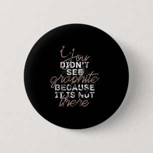 Chernobyl Graphite Dyatlov, Funny Quote, Nuclear T 2 Inch Round Button