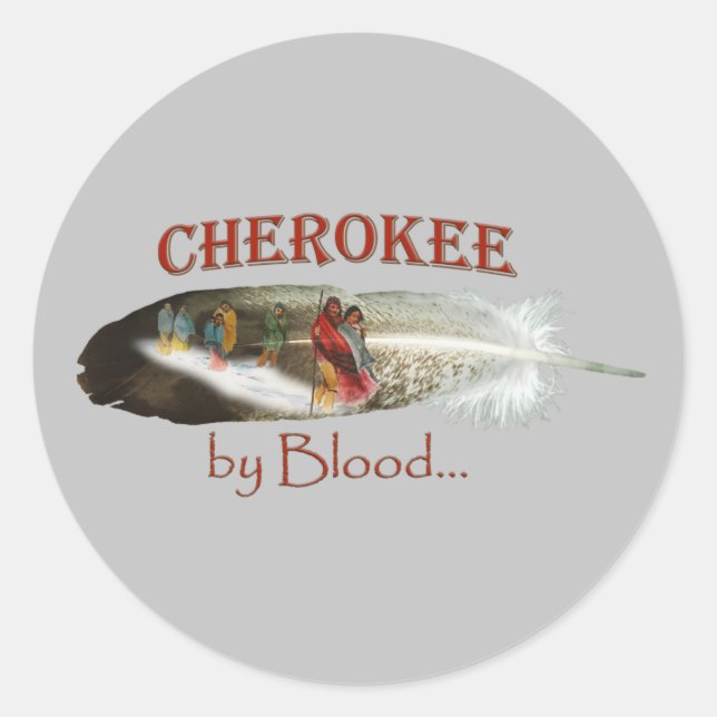 Cherokee by Blood Classic Round Sticker (Front)
