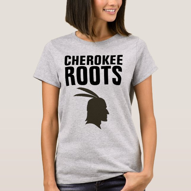 CHEROKEE ROOTS T-Shirts (Front)