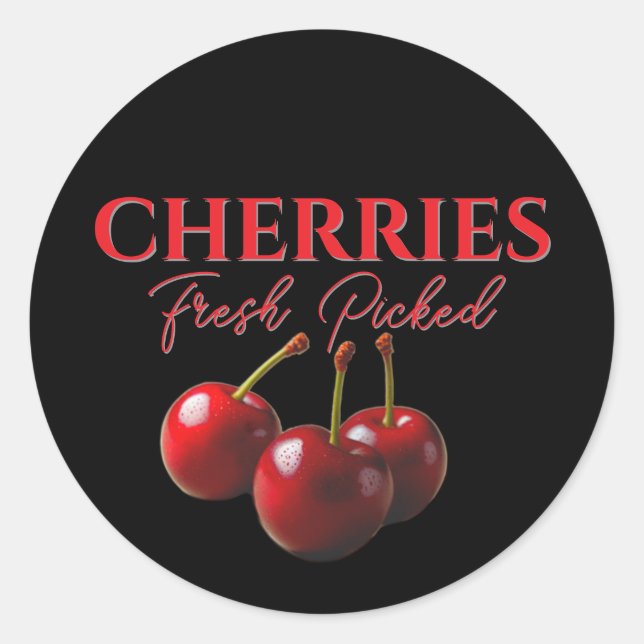Cherries fresh picked  classic round sticker (Front)