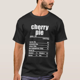 Cherry Pie Nutrition Facts Label Thanksgiving Food T-Shirt