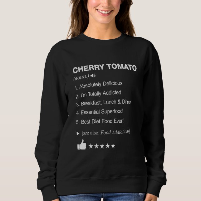 Cherry Tomato Definition Meaning Funny Sweatshirt (Front)