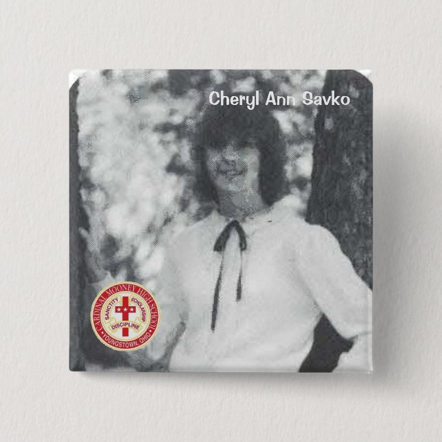 Cheryl Ann Savko 2 Inch Square Button (Front)