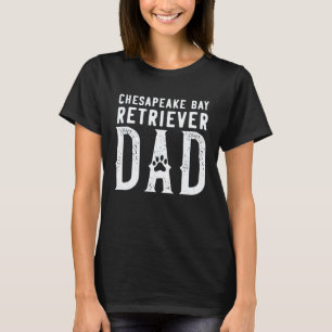 Chesapeake Bay Retriever Dog Dad T-Shirt