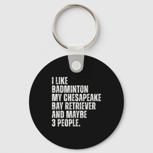 Chesapeake Bay Retriever Dog Owner Badminton Lover Keychain