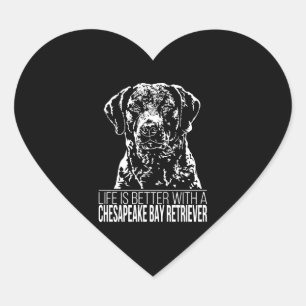 Chesapeake Bay Retriever life is better dog saying Heart Sticker