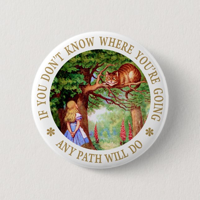 CHESHIRE CAT - ANY PATH WILL DO 2 INCH ROUND BUTTON (Front)