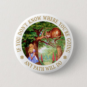 CHESHIRE CAT - ANY PATH WILL DO 2 INCH ROUND BUTTON