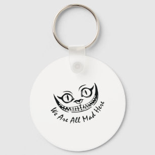 Cheshire Cat Grinning We're All Mad Here Wonderlan Keychain