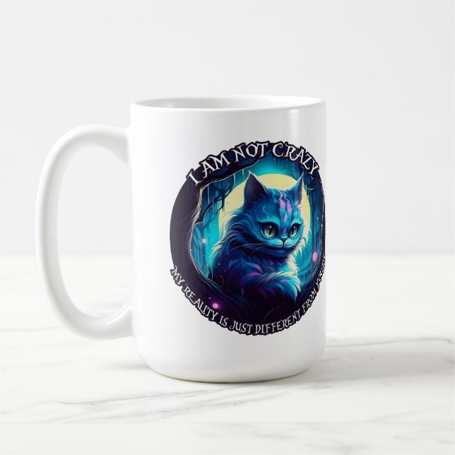 Cheshire Cat I am not crazy Coffee Mug (Left)