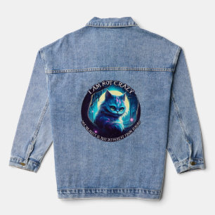 Cheshire Cat I am not crazy Denim Jacket