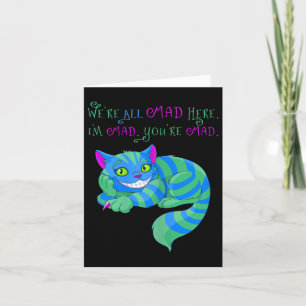 Cheshire Cat Were All Mad Here Alice In Wonderland Card