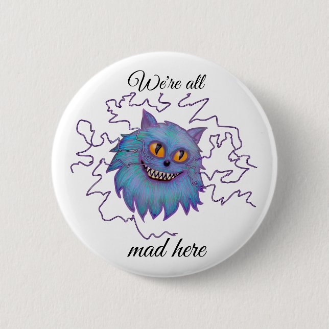 Cheshire cat we're all mad here button badge (Front)