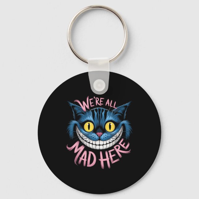 Cheshire Cat Were All Mad Here Wonderland Fans  Keychain (Front)