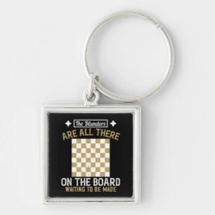 Chess - Blunders are waiting to be made Keychain